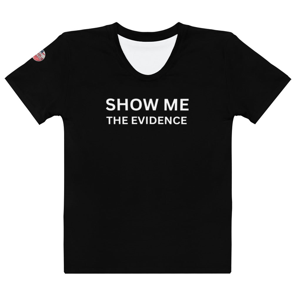 Show Me The Evidence -- Tee Women's (Black)