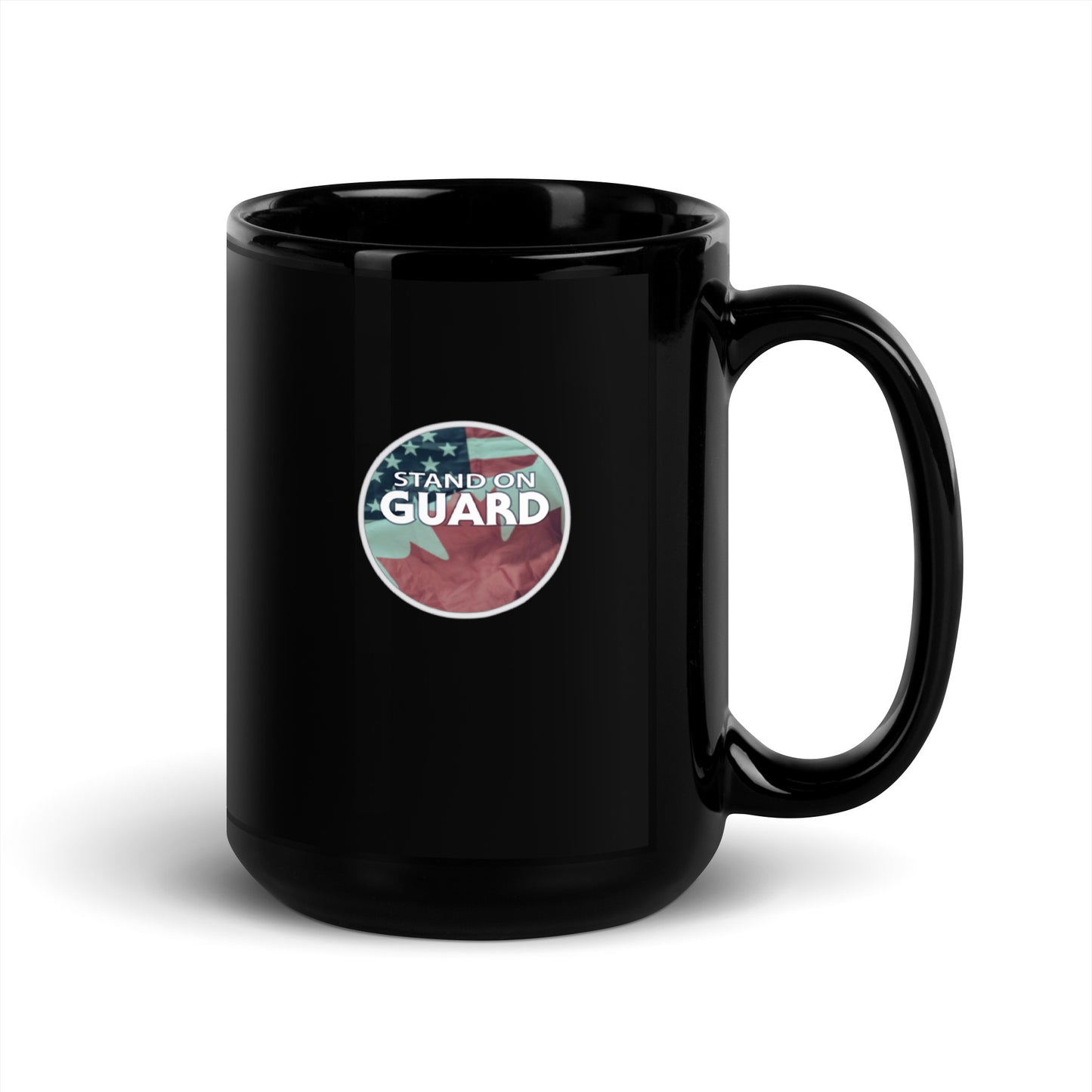 Stand on Guard Black Glossy Mug (2 Choices: 11oz & 15oz)